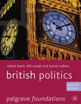Leach / Coxall / Robins |  British Politics | Buch |  Sack Fachmedien