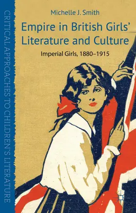 Smith |  Empire in British Girls' Literature and Culture | Buch |  Sack Fachmedien