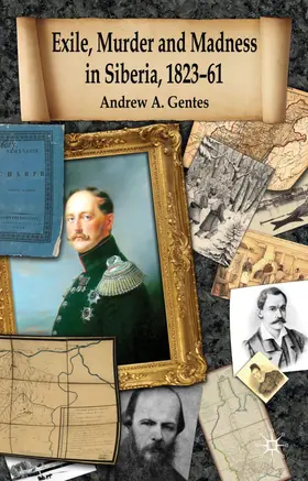 Gentes |  Exile, Murder and Madness in Siberia, 1823-61 | Buch |  Sack Fachmedien