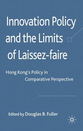 Fuller | Innovation Policy and the Limits of Laissez-Faire | Buch | 978-0-230-27336-8 | sack.de