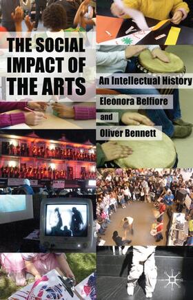 Belfiore / Bennett |  The Social Impact of the Arts | Buch |  Sack Fachmedien