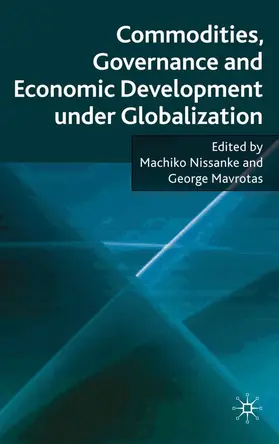 Nissanke / Mavrotas |  Commodities, Governance and Economic Development under Globalization | eBook | Sack Fachmedien