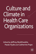 Braithwaite / Hyde / Pope |  Culture and Climate in Health Care Organizations | eBook | Sack Fachmedien