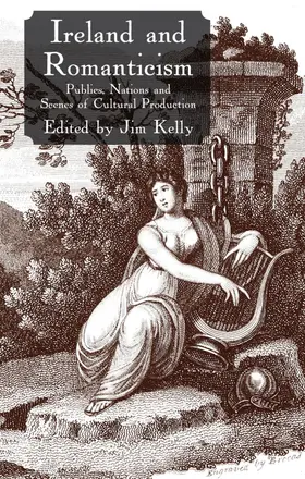 Kelly |  Ireland and Romanticism | Buch |  Sack Fachmedien