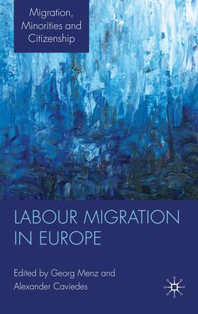 Menz / Caviedes | Labour Migration in Europe | Buch | 978-0-230-27482-2 | sack.de
