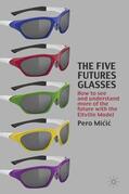 Micic / Loparo |  The Five Futures Glasses | eBook | Sack Fachmedien