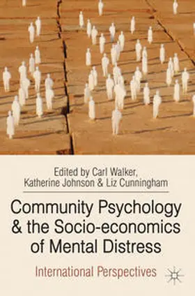 Walker / Johnson / Cunningham |  Community Psychology and the Socio-economics of Mental Distress | Buch |  Sack Fachmedien