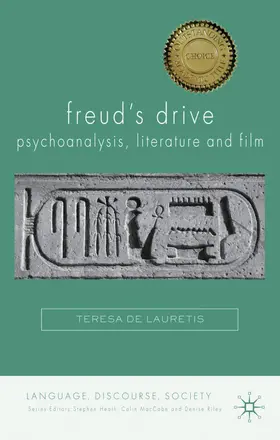 De Lauretis |  Freud's Drive: Psychoanalysis, Literature and Film | Buch |  Sack Fachmedien