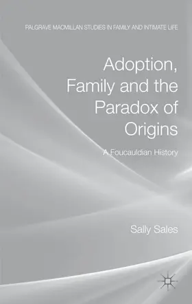 Sales |  Adoption, Family and the Paradox of Origins | Buch |  Sack Fachmedien