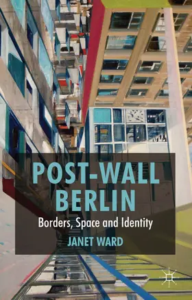 Ward |  Post-Wall Berlin | Buch |  Sack Fachmedien