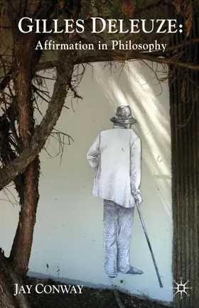 Conway |  Gilles Deleuze: Affirmation in Philosophy | Buch |  Sack Fachmedien