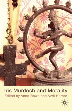 Rowe / Horner |  Iris Murdoch and Morality | eBook | Sack Fachmedien