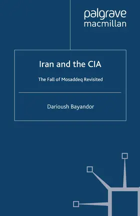 Bayandor |  Iran and the CIA | eBook | Sack Fachmedien
