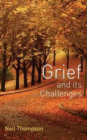 Thompson |  Grief and its Challenges | Buch |  Sack Fachmedien
