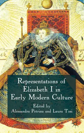 Petrina / Tosi |  Representations of Elizabeth I in Early Modern Culture | Buch |  Sack Fachmedien