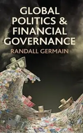 Germain | Global Politics and Financial Governance | Buch | 978-0-230-27842-4 | www.sack.de