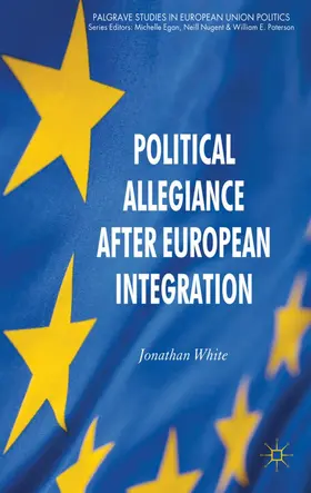 White |  Political Allegiance After European Integration | Buch |  Sack Fachmedien