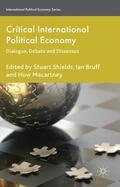 Shields / Bruff / Macartney |  Critical International Political Economy | Buch |  Sack Fachmedien