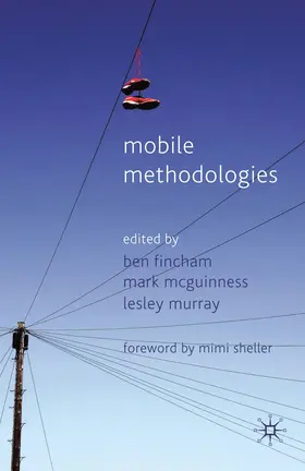 Fincham / McGuinness / Murray |  Mobile Methodologies | eBook | Sack Fachmedien