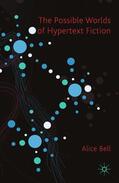 Bell |  The Possible Worlds of Hypertext Fiction | eBook | Sack Fachmedien