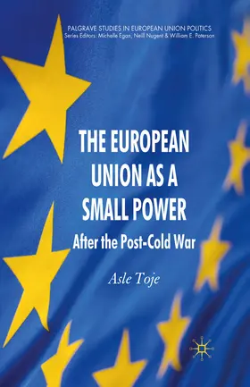 Toje |  The European Union as a Small Power | eBook | Sack Fachmedien