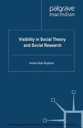 Brighenti |  Visibility in Social Theory and Social Research | eBook | Sack Fachmedien