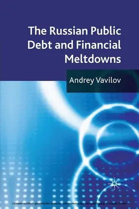 Vavilov |  The Russian Public Debt and Financial Meltdowns | eBook | Sack Fachmedien