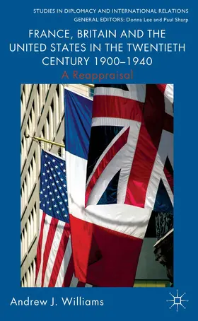 Williams |  France, Britain and the United States in the Twentieth Century 1900 - 1940 | Buch |  Sack Fachmedien