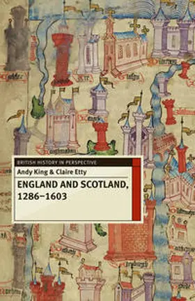 King / Etty |  England and Scotland, 1286-1603 | Buch |  Sack Fachmedien