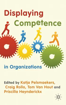 Pelsmaekers / Rollo / Hout |  Displaying Competence in Organizations | Buch |  Sack Fachmedien