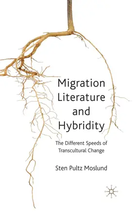 Moslund |  Migration Literature and Hybridity | eBook | Sack Fachmedien