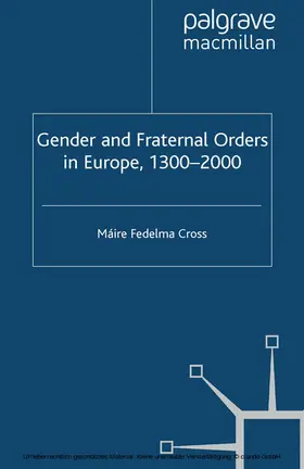 Cross |  Gender and Fraternal Orders in Europe, 1300–2000 | eBook | Sack Fachmedien
