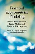 Gregoriou / Pascalau |  Financial Econometrics Modeling: Market Microstructure, Factor Models and Financial Risk Measures | Buch |  Sack Fachmedien