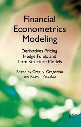 Gregoriou / Pascalau |  Financial Econometrics Modeling | Buch |  Sack Fachmedien