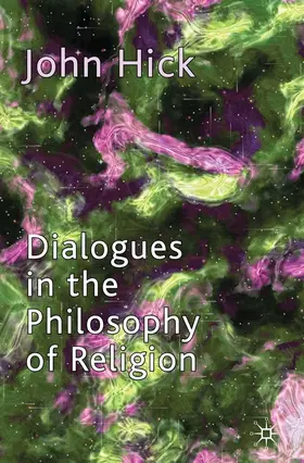 Hick |  Dialogues in the Philosophy of Religion | eBook | Sack Fachmedien