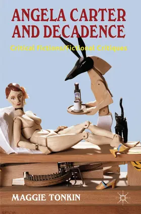 Tonkin | Angela Carter and Decadence | Buch | 978-0-230-28415-9 | www.sack.de