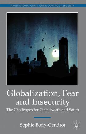 Body-Gendrot | Globalization, Fear and Insecurity | Buch | 978-0-230-28421-0 | sack.de