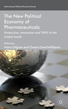 Loparo / Williams | The New Political Economy of Pharmaceuticals | Buch | 978-0-230-28463-0 | sack.de