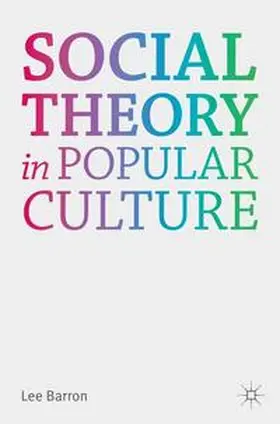 Barron |  Social Theory in Popular Culture | Buch |  Sack Fachmedien