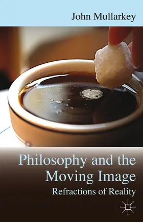 Mullarkey |  Refractions of Reality: Philosophy and the Moving Image | Buch |  Sack Fachmedien