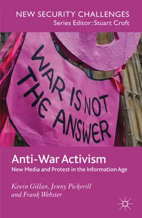 Gillan / Pickerill / Webster |  Anti-War Activism | Buch |  Sack Fachmedien