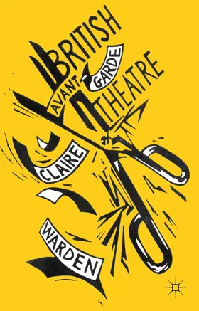 Warden |  British Avant-Garde Theatre | Buch |  Sack Fachmedien