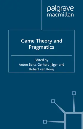 Benz / Jäger / Rooij |  Game Theory and Pragmatics | eBook | Sack Fachmedien