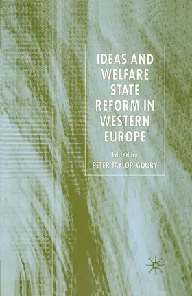 Taylor-Gooby |  Ideas and Welfare State Reform in Western Europe | eBook | Sack Fachmedien