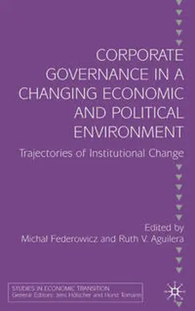 Federowicz / Aguilera |  Corporate Governance in a Changing Economic and Political Environment | eBook | Sack Fachmedien