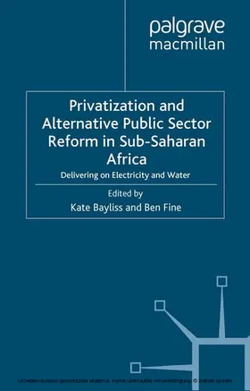 Bayliss / Fine |  Privatization and Alternative Public Sector Reform in Sub-Saharan Africa | eBook | Sack Fachmedien