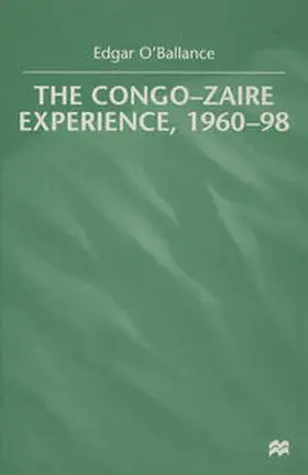 O'Ballance |  The Congo-Zaire Experience, 1960–98 | eBook | Sack Fachmedien