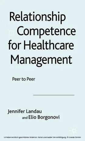 Landau / Borgonovi |  Relationship Competence for Healthcare Management | eBook | Sack Fachmedien