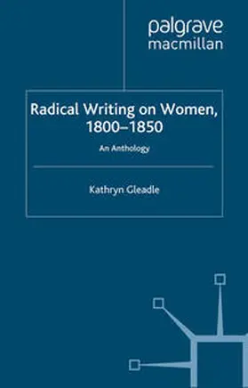 Gleadle |  Radical Writing on Women, 1800–1850 | eBook | Sack Fachmedien