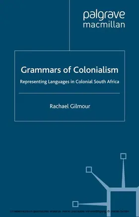 Gilmour |  Grammars of Colonialism | eBook | Sack Fachmedien